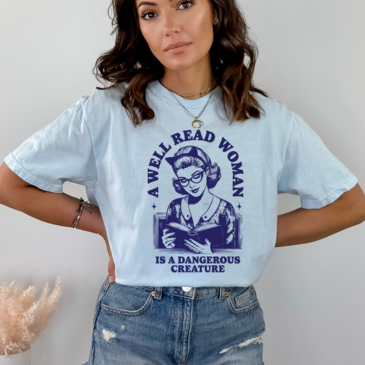 A Well-Read Woman is a Dangerous Creature Tee