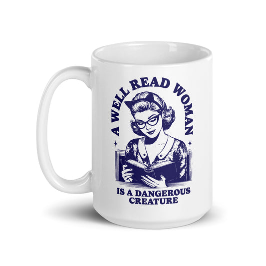 A Well Read Woman is a Dangerous Creature Mug