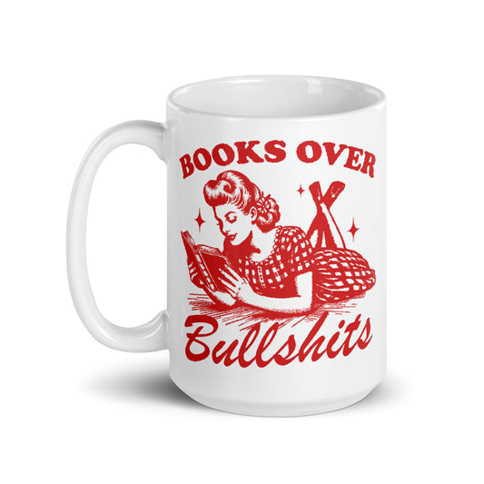 Books Over Bullshits Mug