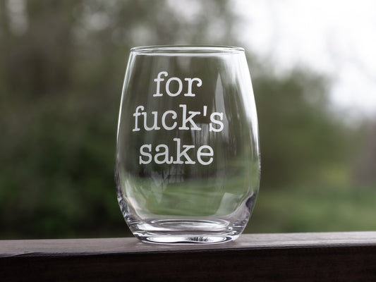 For Fuck's Sake Etched Glass