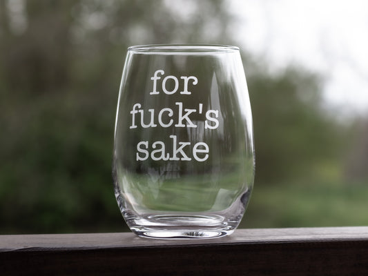 For F*ck's Sake Etched Glass