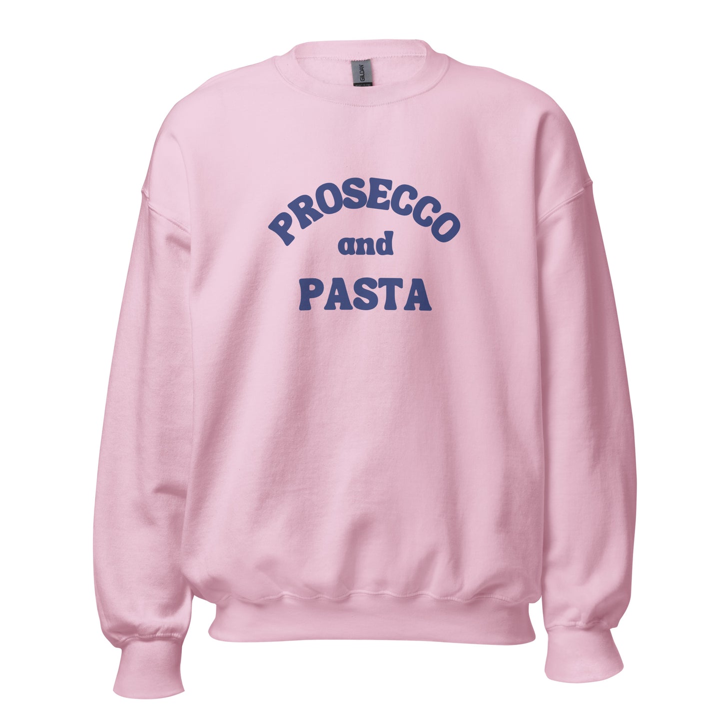 Prosecco and Pasta Sweatshirt