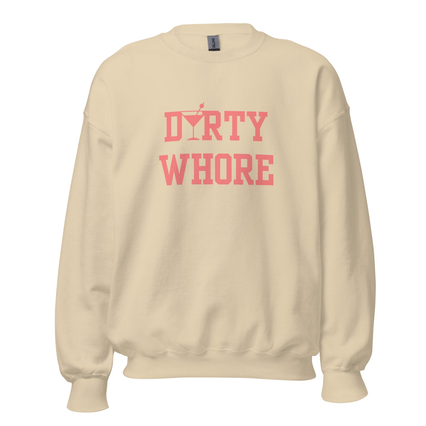Dirty Martini Whore Sweatshirt