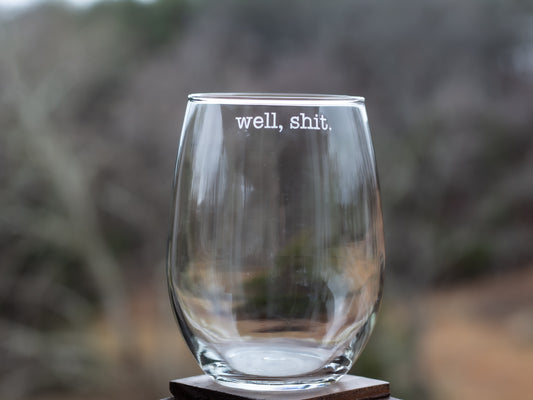 Well, Shit Etched Glass